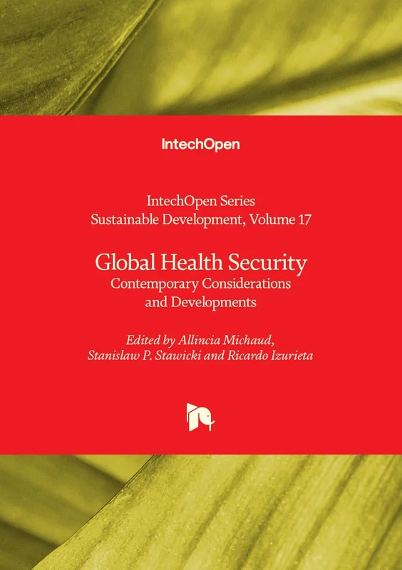 Global Health Security - Contemporary Considerations and Developments: 17 (Sustainable Development)