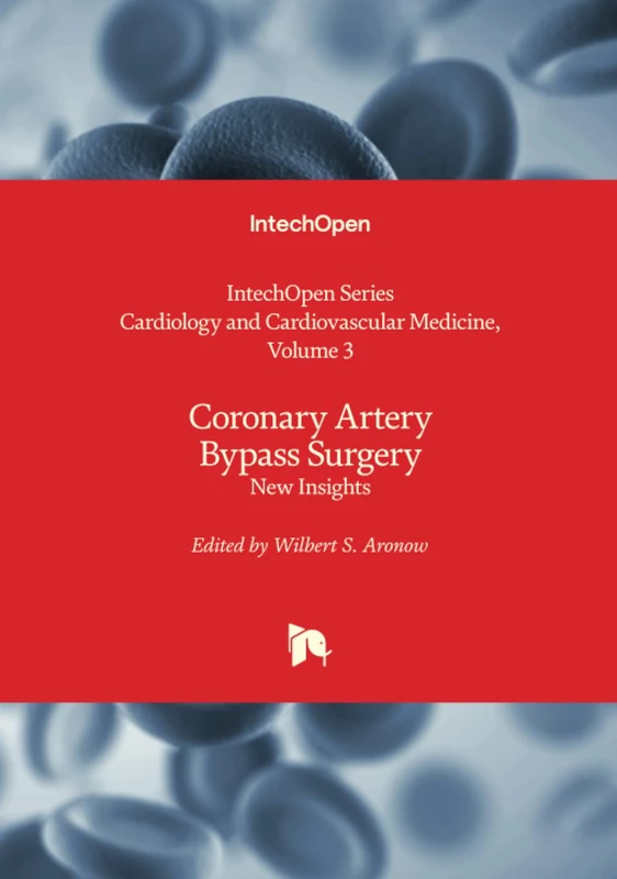 Coronary Artery Bypass Surgery – New Insights: 3 (Cardiology and Cardiovascular Medicine)