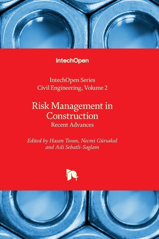 Risk Management in Construction - Recent Advances: 2 (Civil Engineering)