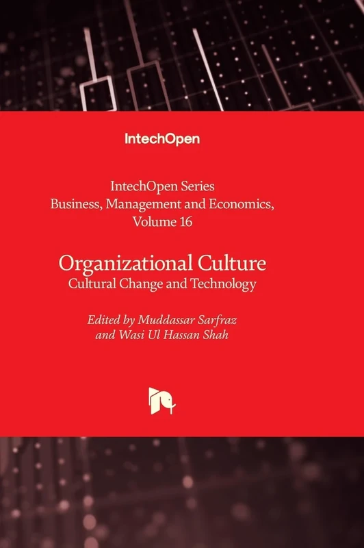 Organizational Culture - Cultural Change and Technology: 16 (Business, Management and Economics)