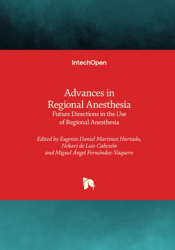 Advances in Regional Anesthesia - Future Directions in the Use of Regional Anesthesia