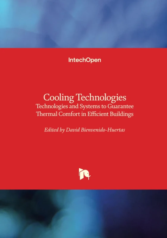 Cooling Technologies - Technologies and Systems to Guarantee Thermal Comfort in Efficient Buildings