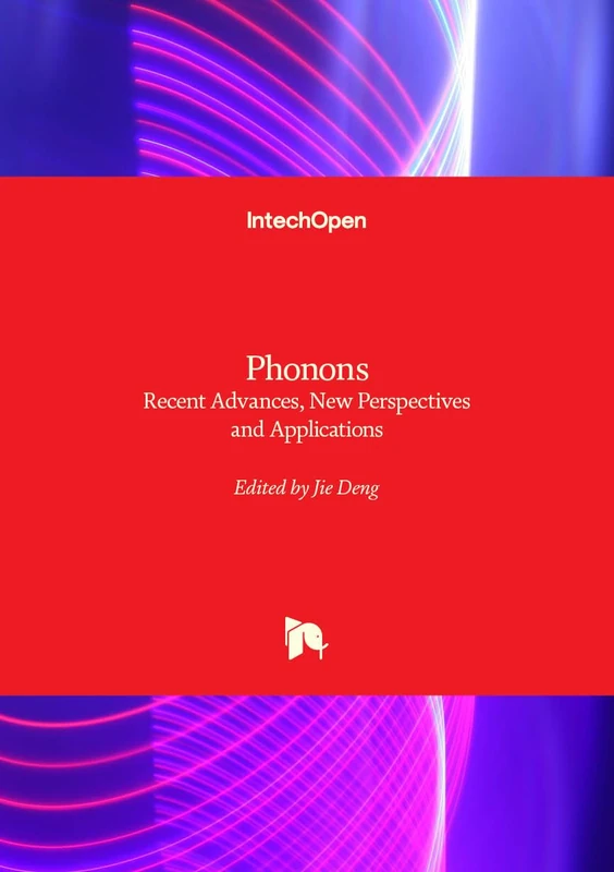 Phonons - Recent Advances, New Perspectives and Applications