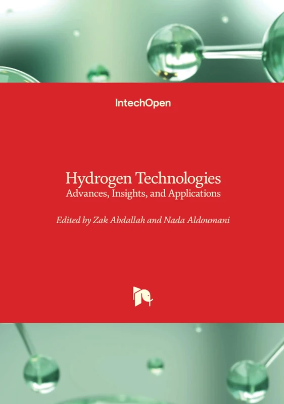 Hydrogen Technologies - Advances, Insights, and Applications