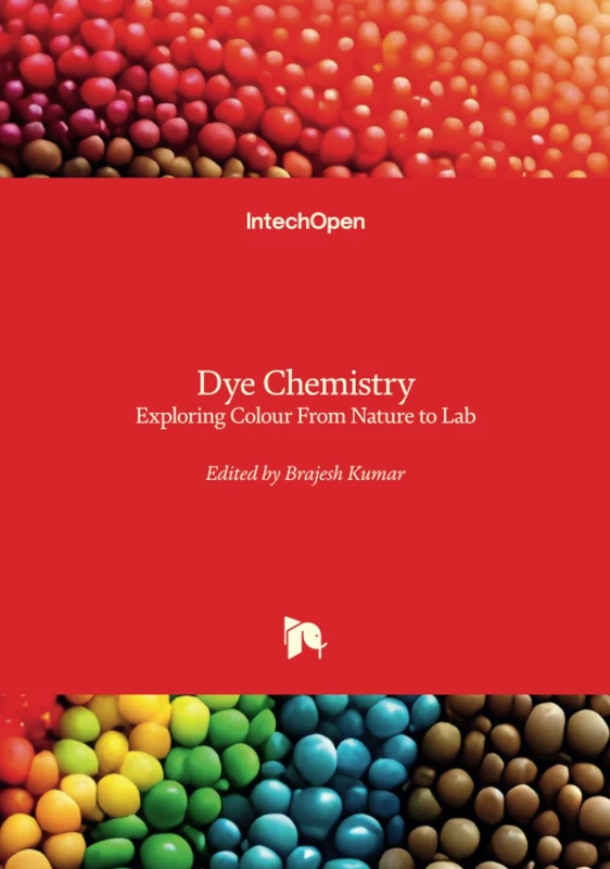 Dye Chemistry - Exploring Colour From Nature to Lab