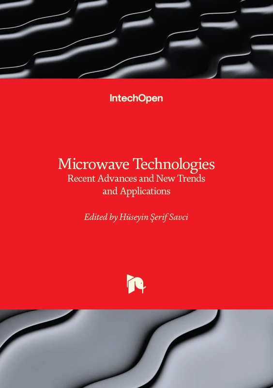 Microwave Technologies - Recent Advances and New Trends and Applications