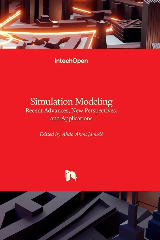 Simulation Modeling: Recent Advances, New Perspectives, and Applications