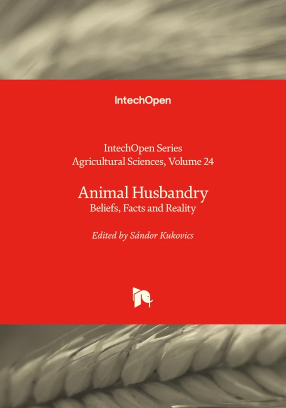 IntechOpen Animal Husbandry - Beliefs, Facts and Reality