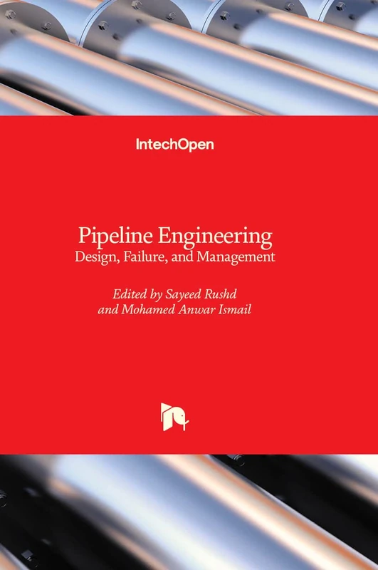 Pipeline Engineering - Design, Failure, and Management