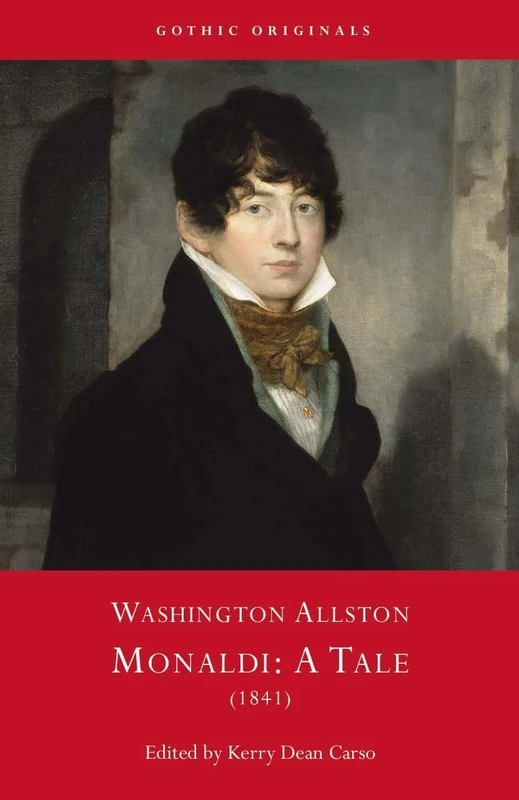 Washington Allston: Monaldi: A Tale (1841) (Gothic Originals)