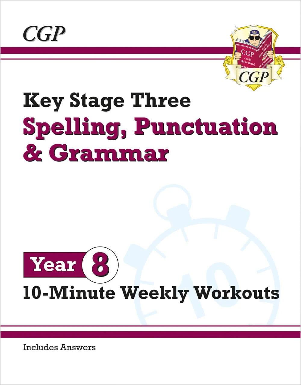 KS3 Year 8 Spelling, Punctuation and Grammar 10-Minute Weekly Workouts (CGP KS3 10-Minute Tests)