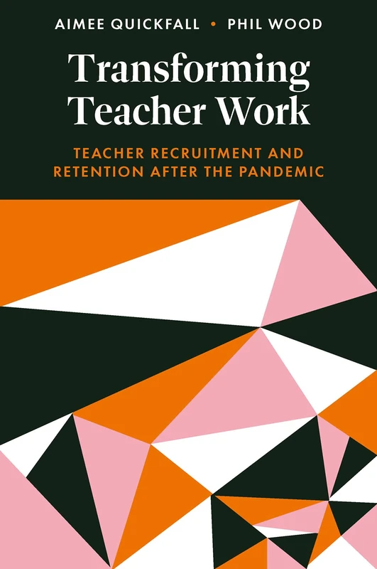 Transforming Teacher Work: Teacher Recruitment and Retention After the Pandemic - Image 1