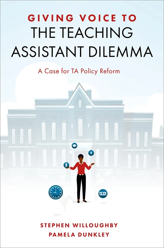 Giving Voice to the Teaching Assistant Dilemma: A Case for TA Policy Reform