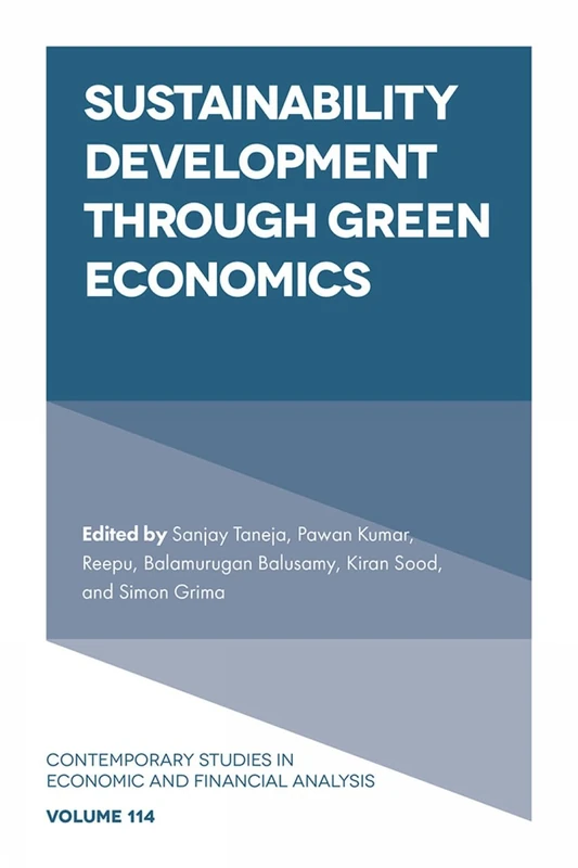 Sustainability Development through Green Economics: 114 (Contemporary Studies in Economic and Financial Analysis, 114)