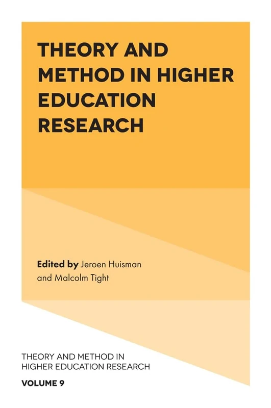 Theory and Method in Higher Education Research: 9