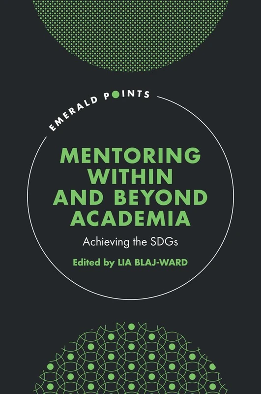 Mentoring Within and Beyond Academia: Achieving the SDGs (Emerald Points)