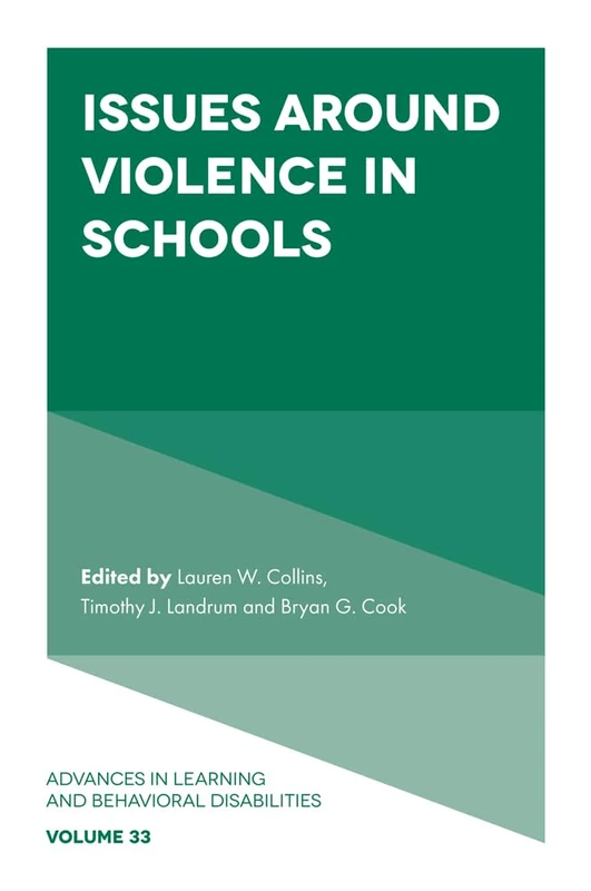 Issues Around Violence in Schools: 33 (Advances in Learning and Behavioral Disabilities, 33)