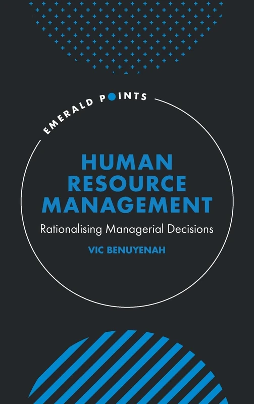 Human Resource Management: Rationalising Managerial Decisions (Emerald Points)