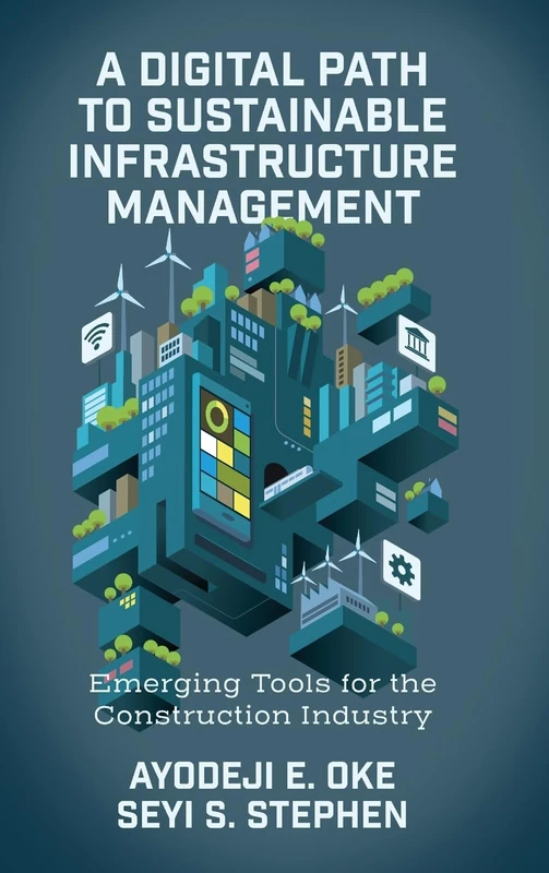 A Digital Path to Sustainable Infrastructure Management: Emerging Tools for the Construction Industry