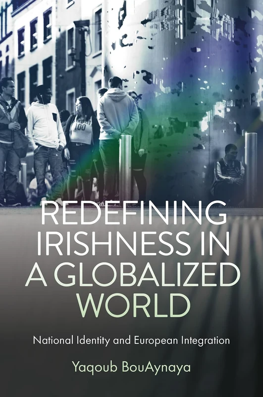 Redefining Irishness in a Globalized World: National Identity and European Integration - Image 1