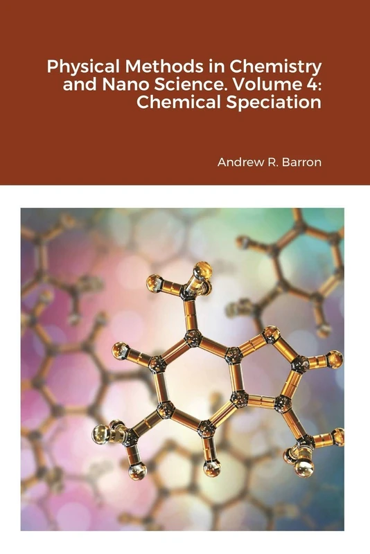Physical Methods in Chemistry and Nano Science. Volume 4: Chemical Speciation - Image 1
