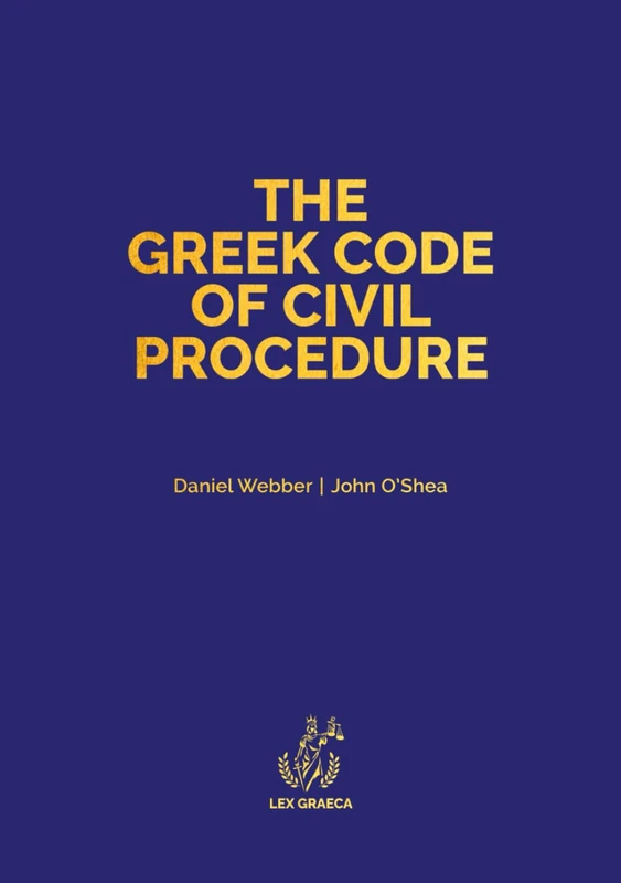 The Greek Code of Civil Procedure: Presidential Decree 503/1985: 2 (The Greek Quadricodex)