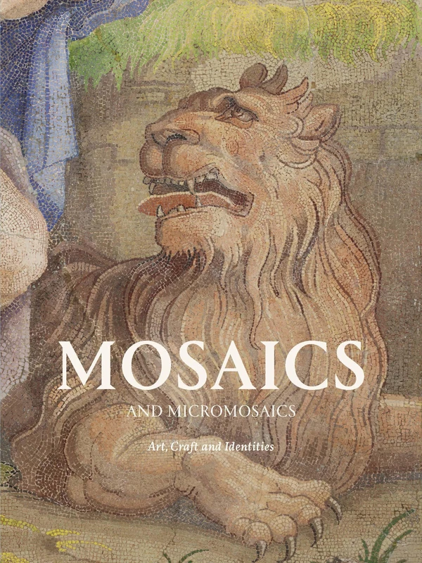 Mosaics and Micromosaics: Art, Craft and Identities