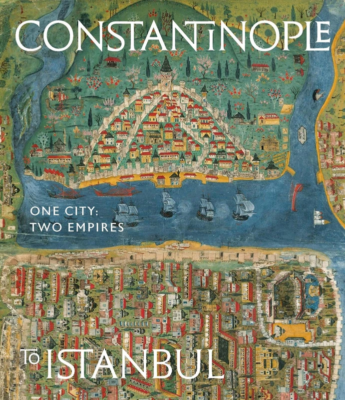 Constantinople to Istanbul: One City, Two Empires