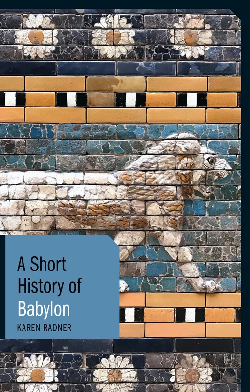 A Short History of Babylon (Short Histories)