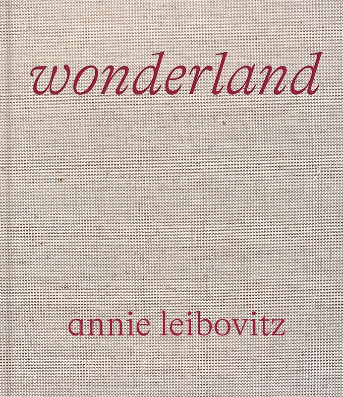 Annie Leibovitz : Wonderland