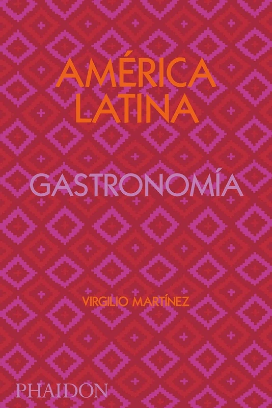 América Latina. Gastronomía (the Latin American Cookbook) (Spanish Edition)