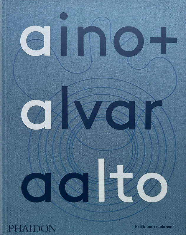 Aino + Alvar Aalto: Une vie ensemble