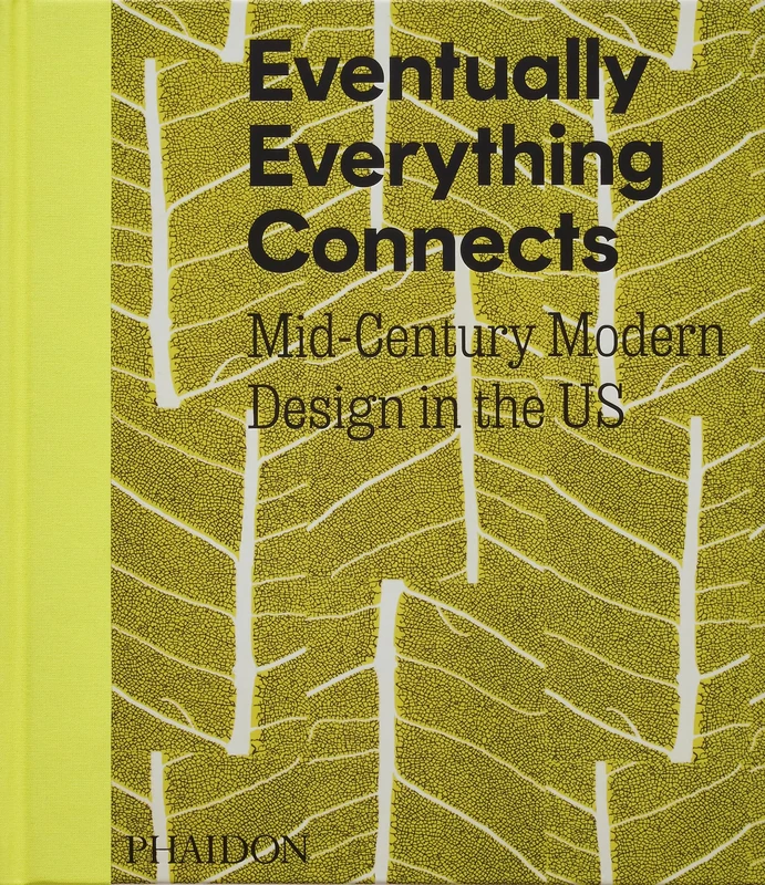 Eventually Everything Connects: Mid-Century Modern Design in the US