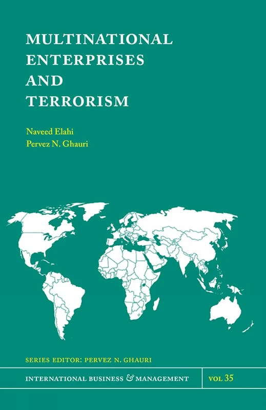 Multinational Enterprises and Terrorism: 35 (International Business and Management, 35)