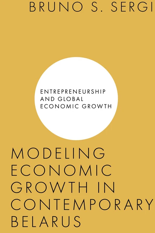 Modeling Economic Growth in Contemporary Belarus (Entrepreneurship and Global Economic Growth) - Image 1