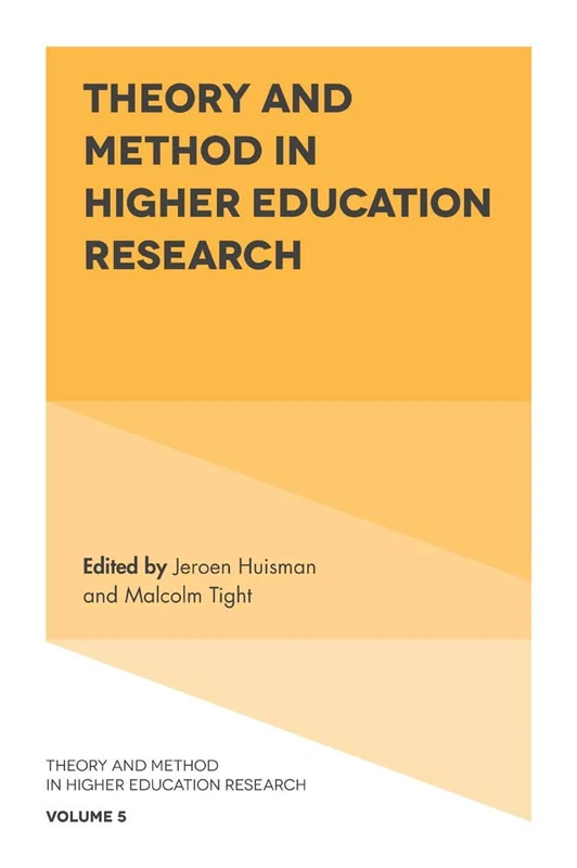 Theory and Method in Higher Education Research: 5