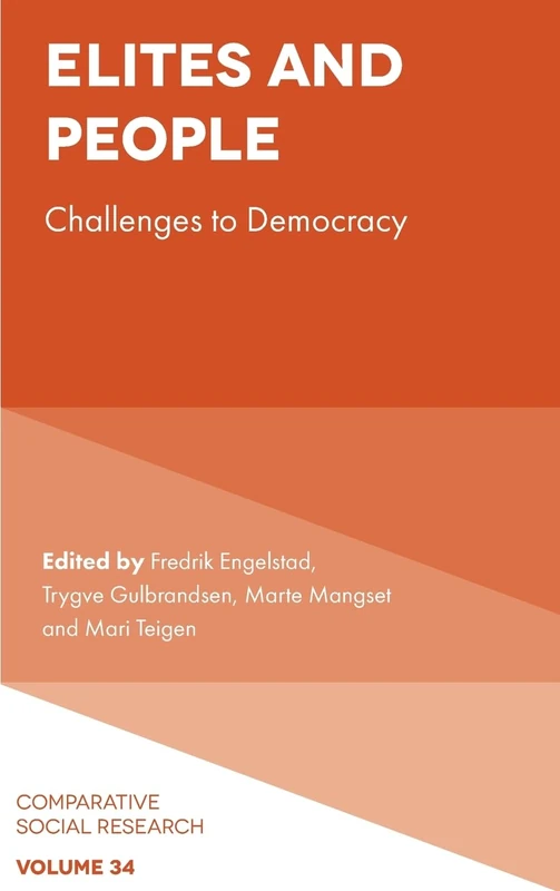 Elites and People: Challenges to Democracy: 34 (Comparative Social Research, 34)