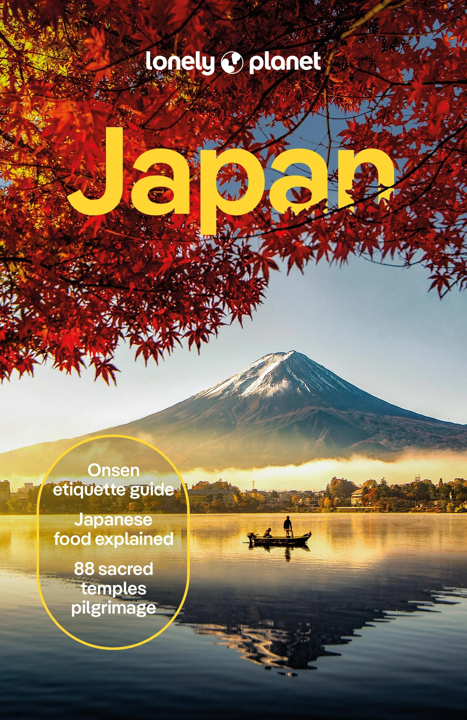 Lonely Planet Japan: Detailed Itineraries | Travel Like a Local | Insider Tips | Covers Tokyo, Mt Fuji & around Tokyo, the Japan Alps, Kyoto, Okinawa and more (Travel Guide)