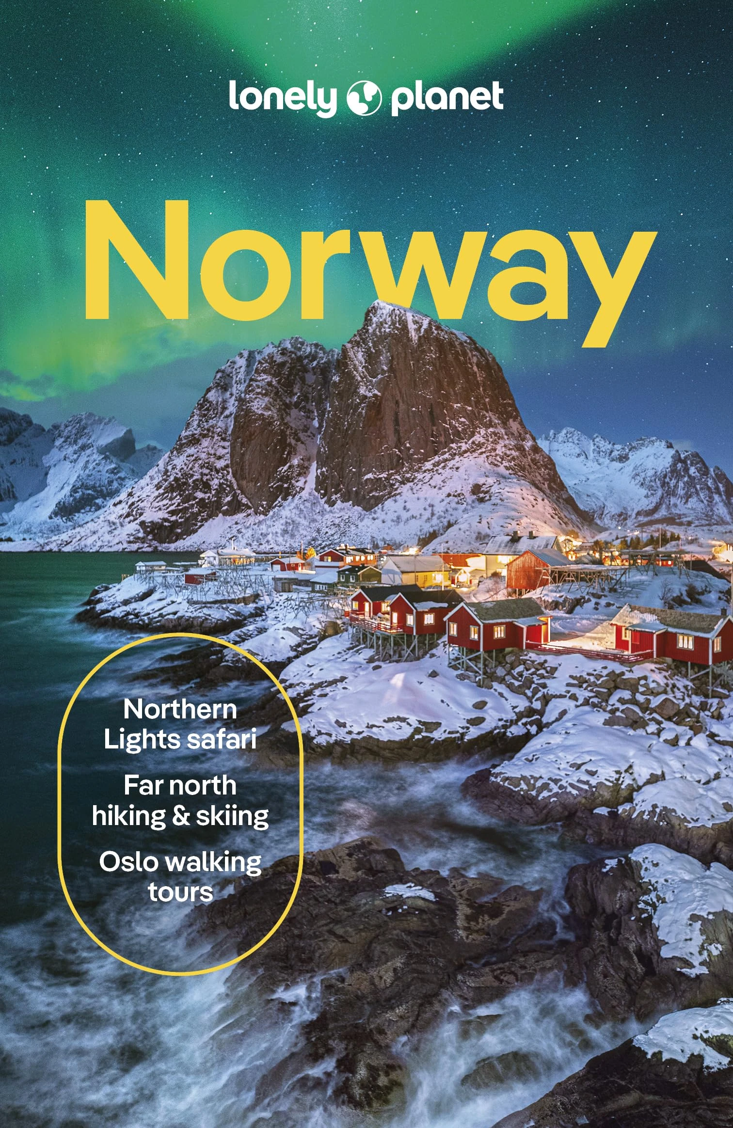 Lonely Planet Norway: Detailed Itineraries | Travel Like a Local | Insider Tips | Covers Oslo, Bergen, The Fjords, Nordland, Svalbard and more (Travel Guide)