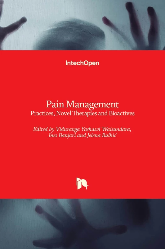 Pain Management: Practices, Novel Therapies and Bioactives