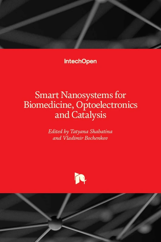 Smart Nanosystems for Biomedicine, Optoelectronics and Catalysis