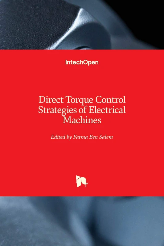 Direct Torque Control Strategies of Electrical Machines