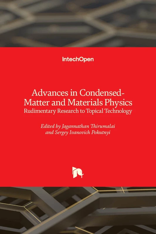 Advances in Condensed-Matter and Materials Physics: Rudimentary Research to Topical Technology