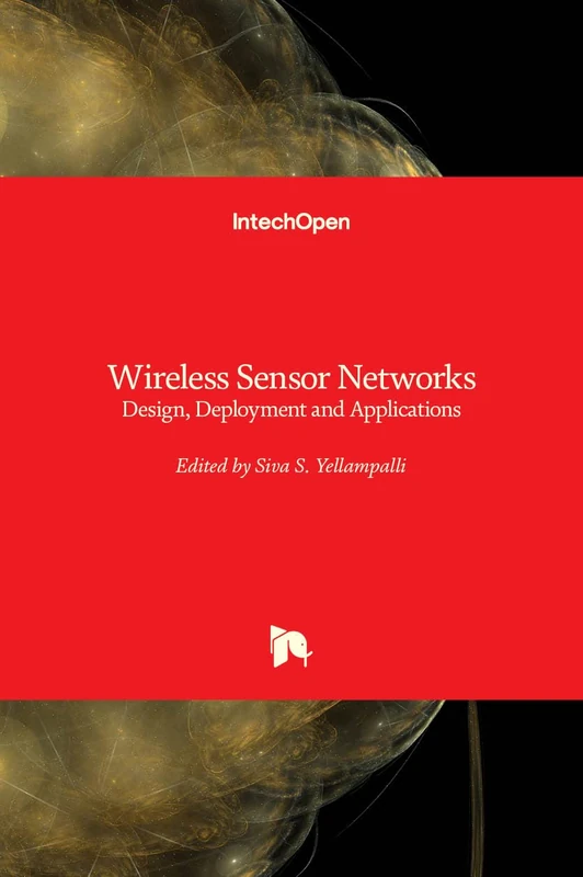 Wireless Sensor Networks: Design, Deployment and Applications