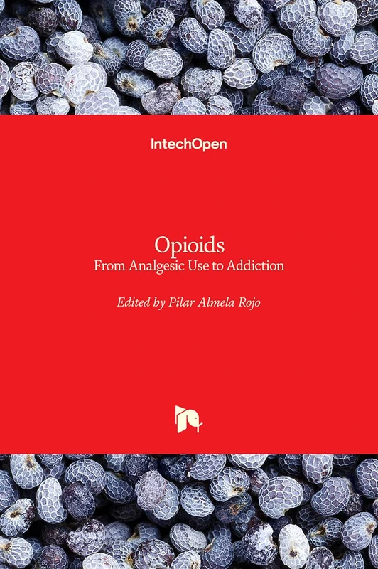 Opioids: From Analgesic Use to Addiction