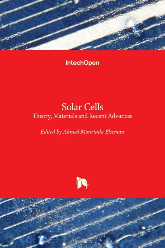 Solar Cells: Theory, Materials and Recent Advances