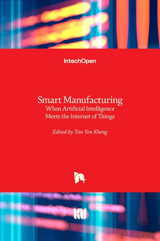 Smart Manufacturing: When Artificial Intelligence Meets the Internet of Things