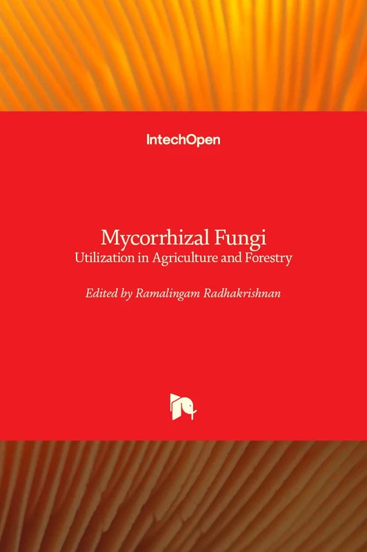 Mycorrhizal Fungi: Utilization in Agriculture and Forestry