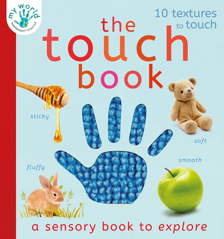 The Touch Book: A sensory book to explore (My World)