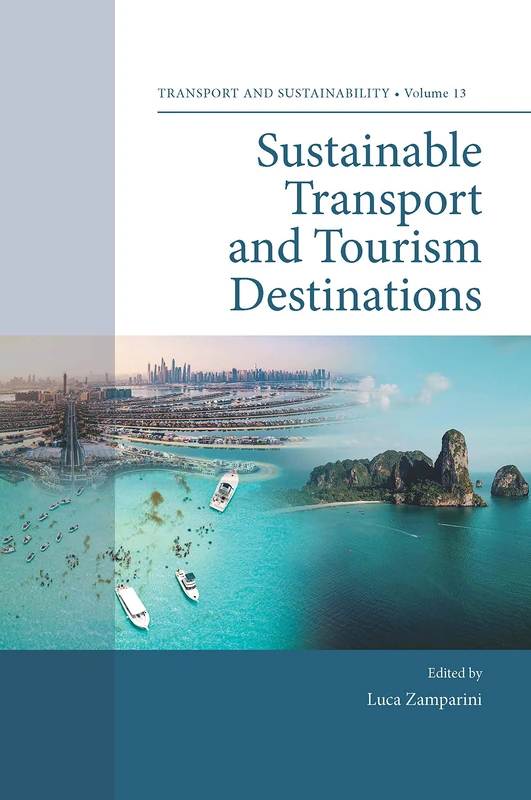 Sustainable Transport and Tourism Destinations: 13 (Transport and Sustainability, 13)